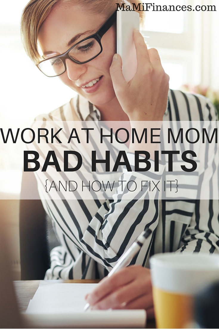 A Work at Home Mom Bad Habits